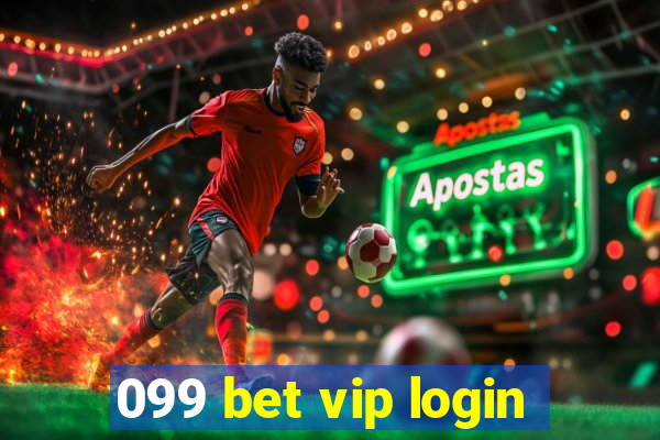 099 bet vip login